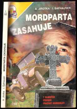 Antonín Jirotka: Mordparta zasahuje