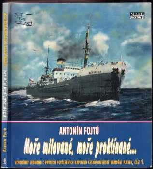 Antonín Fojtů: Moře milované, moře proklínané