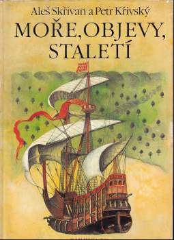 Aleš Skřivan: Moře, objevy, staletí