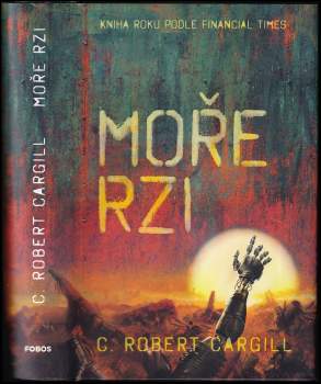 C. Robert Cargill: Moře rzi
