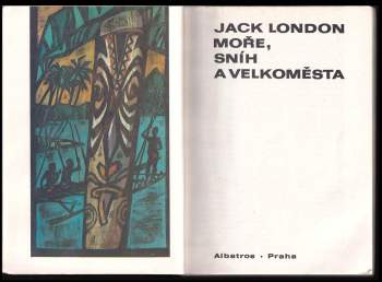 Jack London: Moře, sníh a velkoměsta