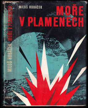 Miloš Hubáček: Moře v plamenech