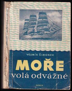Moře volá odvážně