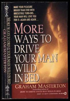 More Ways to Drive Your Man Wild in Bed