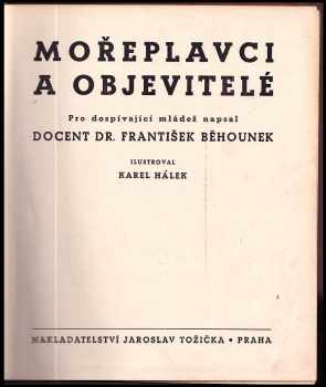 František Běhounek: Mořeplavci a objevitelé - Kniha cest a dobrodružství