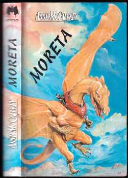 Anne McCaffrey: Moreta - paní pernských draků