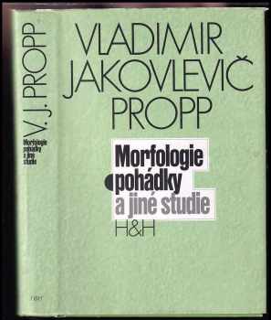 Vladimir Jakovlevič Propp: Morfologie pohádky a jiné studie