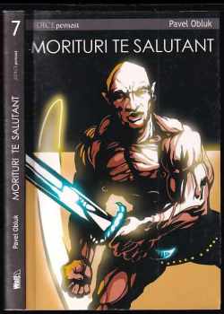 Pavel Obluk: Morituri te salutant