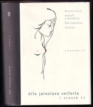 Jaroslav Seifert: Morový sloup ; Deštník z Piccadilly ; Býti básníkem ; Dodatky