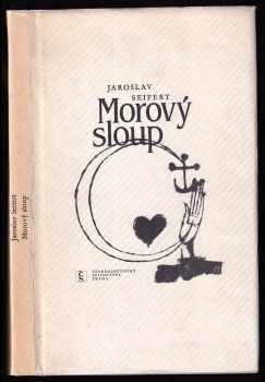 Jaroslav Seifert: Morový sloup - sbírka básní let 1968 -1970