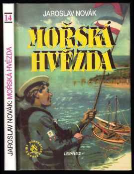 Mořská hvězda : dobrodružná plavba chlapecké posádky po Jaderském moři - Jaroslav Novák (1995, Leprez) - ID: 771830