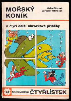 Mořský koník a čtyři další obrázkové příběhy - Čtyřlístek 52