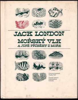 Jack London: Mořský vlk a jiné příběhy z moře