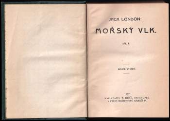 Jack London: Mořský vlk - díl I a II + Syn vlkův - SVÁZÁNO DO JEDNOHO SVAZKU