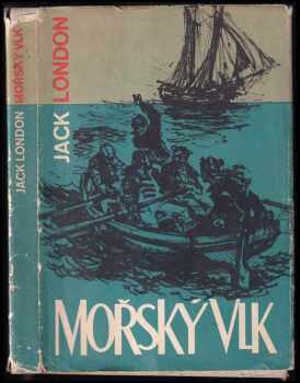Mořský vlk - Jack London (1965, Státní nakladatelství krásné literatury a umění) - ID: 210508