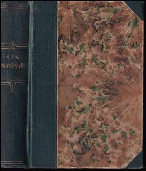 Mořský vlk : román - Jack London (1920, Jos. R. Vilímek) - ID: 627633