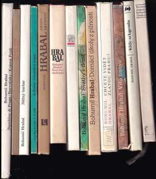 KOMPLET Bohumil Hrabal 13X Kouzelná flétna + Něžný barbar + Listopadový uragán + Krasosmutnění + Život bez smokingu + Vita nuova + Kličky na kapesníku + Morytáty a legendy + Tři novely + Svatby v domě + Domácí úkoly z pilnosti + Chcete vidět zlatou Prahu? + Bambino di Praga ; Barvotisky ; Krásná Poldi