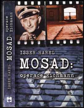 Isser Harel: Mosad: operace Eichmann
