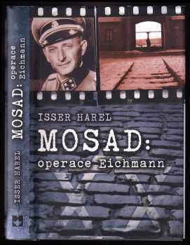 Isser Harel: Mosad: operace Eichmann