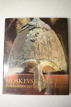 Jiří Burian: Moskevský Kreml : pokladnice architektury a umění