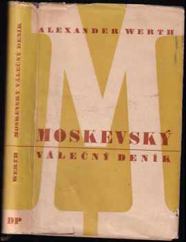 Alexander Werth: Moskevský válečný deník