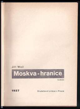 Jiří Weil: Moskva - hranice