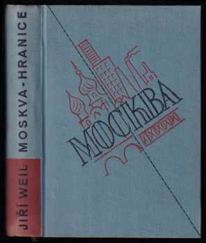 Jiří Weil: Moskva-hranice