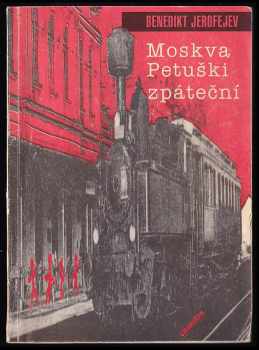 Venedikt Vasil'jevič Jerofejev: Moskva - Petuški zpáteční