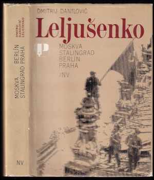 Moskva - Stalingrad - Berlín - Praha