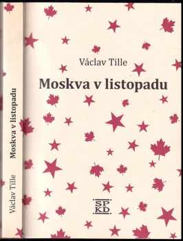 Václav Tille: Moskva v listopadu