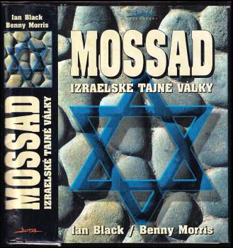 Mossad : izraelské tajné války : dějiny izraelské tajné služby