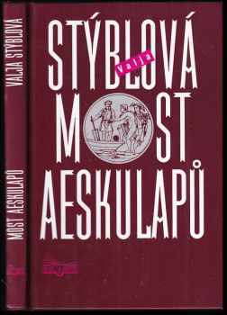 Valja Stýblová: Most aeskulapů (DEDIKACE JANU SUCHLOVI S PODPISEM AUTORKY)