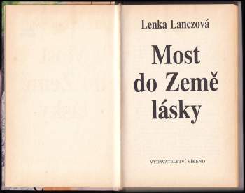 Lenka Lanczová: Most do Země lásky
