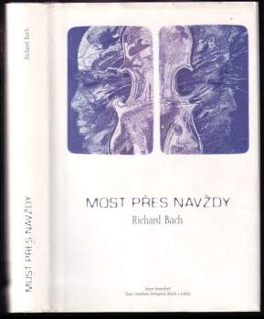 Most přes navždy - Richard Bach (1998, Synergie) - ID: 4152733