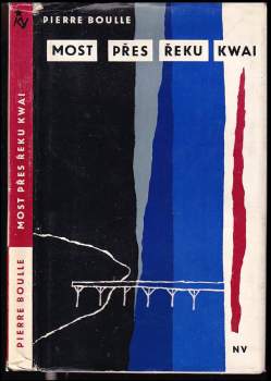 Pierre Boulle: Most přes řeku Kwai