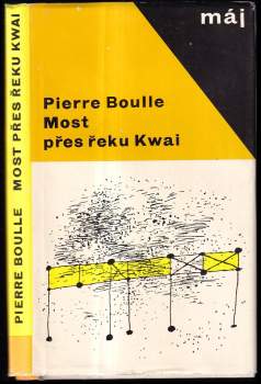 Pierre Boulle: Most přes řeku Kwai