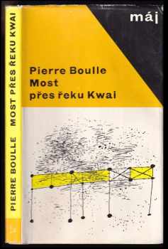 Pierre Boulle: Most přes řeku Kwai