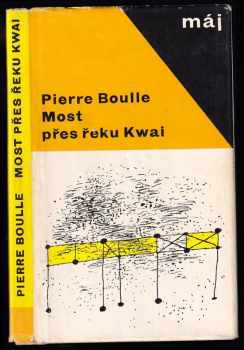Pierre Boulle: Most přes řeku Kwai