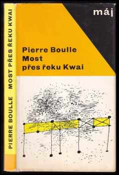 Most přes řeku Kwai - Pierre Boulle (1966, Naše vojsko) - ID: 668279