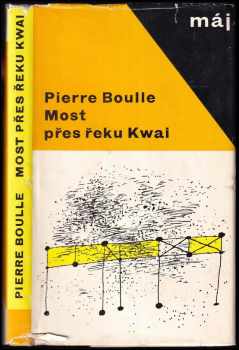 Most přes řeku Kwai - Pierre Boulle (1966, Naše vojsko) - ID: 685903