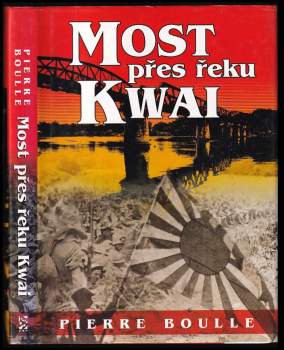 Pierre Boulle: Most přes řeku Kwai