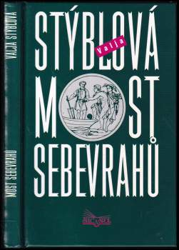 Valja Stýblová: Most sebevrahů
