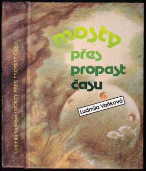 Mosty přes propast času