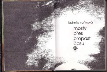 Ludmila Vaňková: Mosty přes propast času