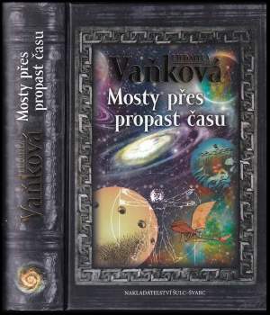 Ludmila Vaňková: Mosty přes propast času