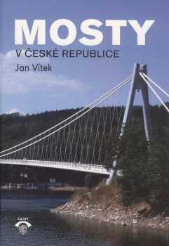 Jan Vítek: Mosty v České republice