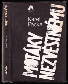 Karel Pecka: Motáky nezvěstnému