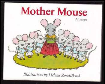 Helena Zmatlíková: Mother Mouse