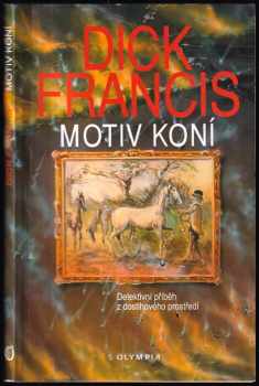Dick Francis: Motiv koní