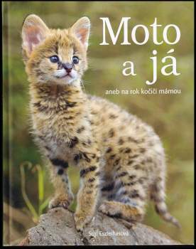 Moto a já, aneb, Na rok kočičí mámou